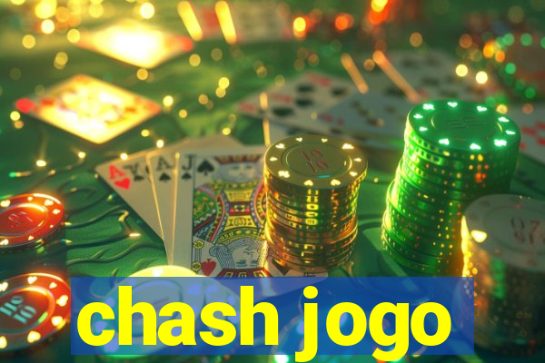 chash jogo