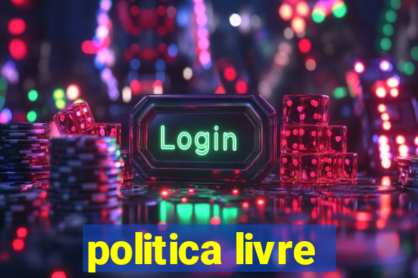 politica livre