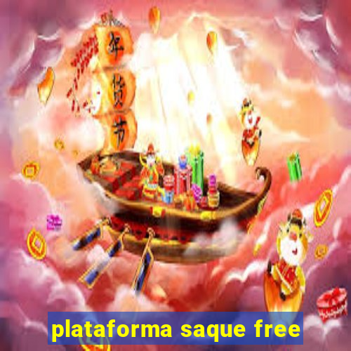 plataforma saque free