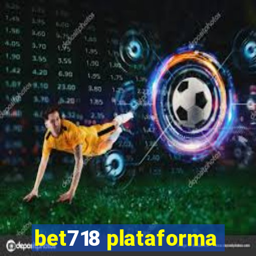 bet718 plataforma