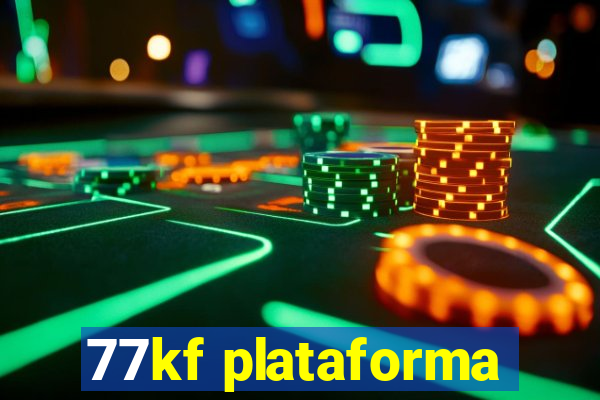 77kf plataforma