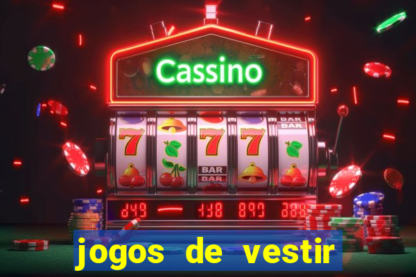 jogos de vestir pessoas ricas