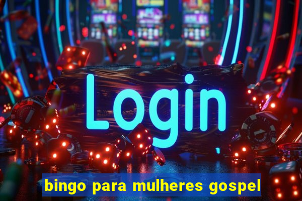 bingo para mulheres gospel