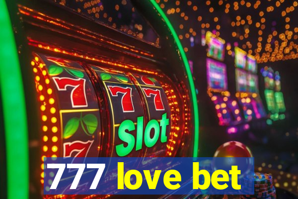 777 love bet