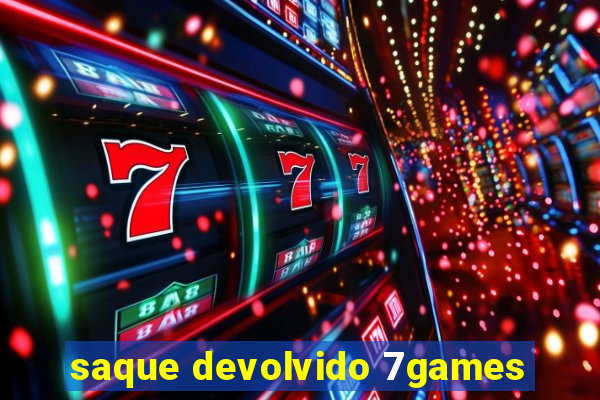 saque devolvido 7games