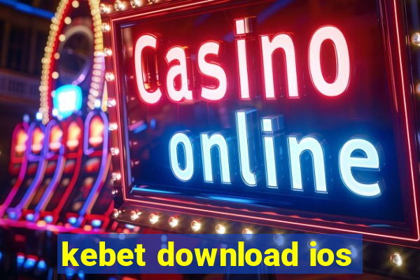 kebet download ios