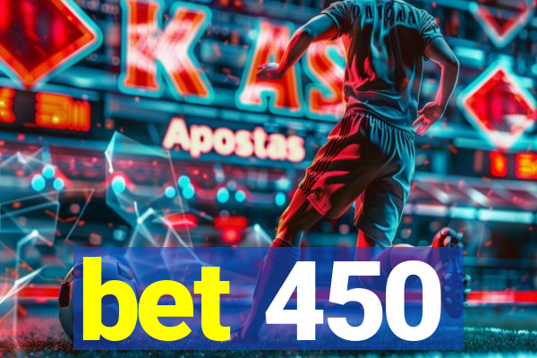 bet 450