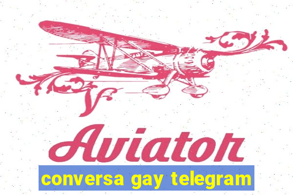 conversa gay telegram