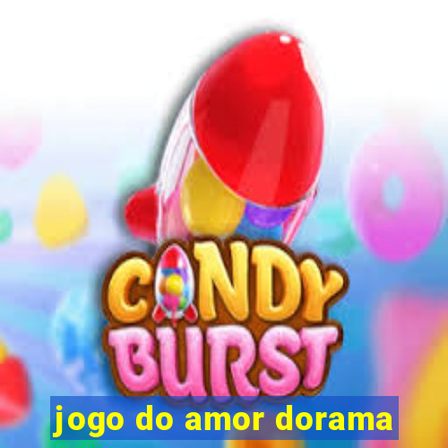 jogo do amor dorama