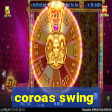 coroas swing