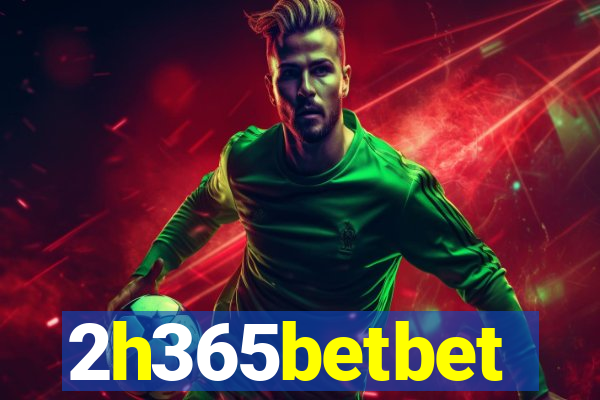 2h365betbet