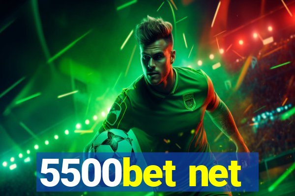 5500bet net