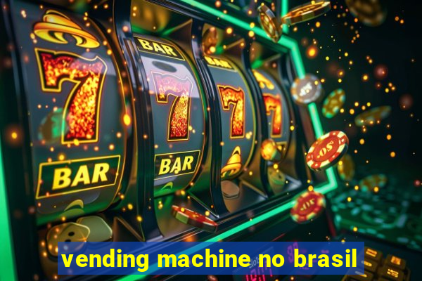 vending machine no brasil