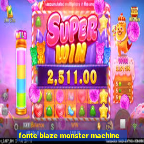 fonte blaze monster machine