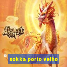 sokka porto velho