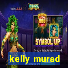 kelly murad