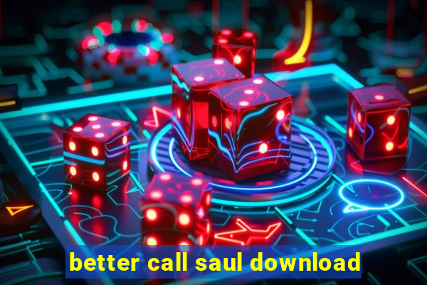 better call saul download