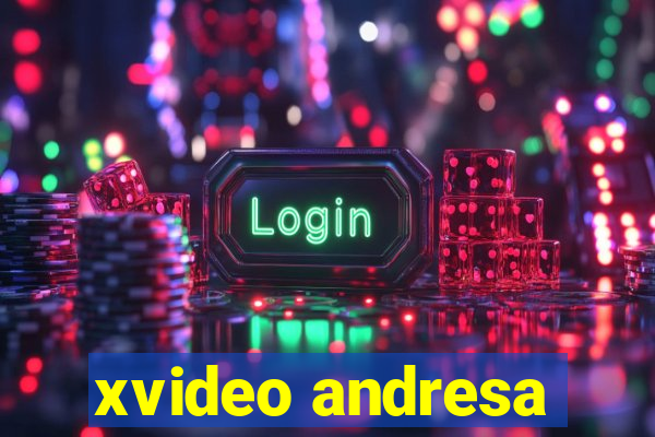 xvideo andresa