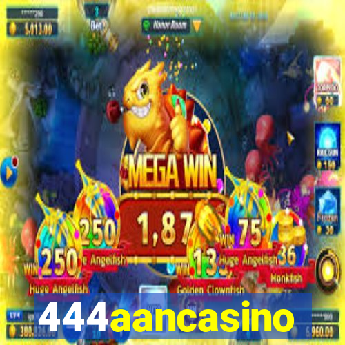 444aancasino