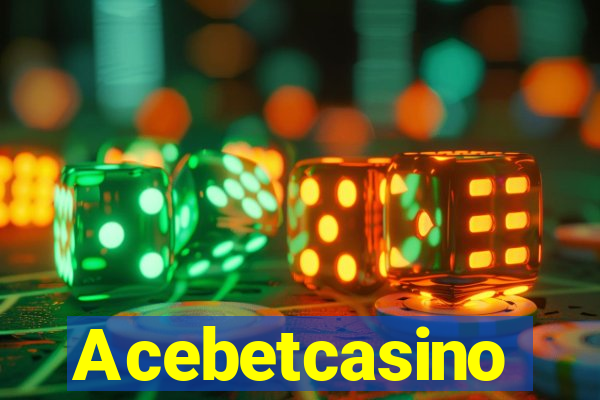 Acebetcasino