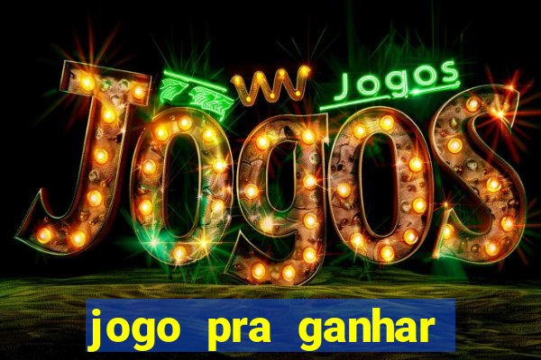 jogo pra ganhar dinheiro sem depositar