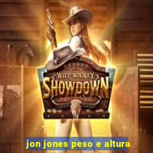 jon jones peso e altura