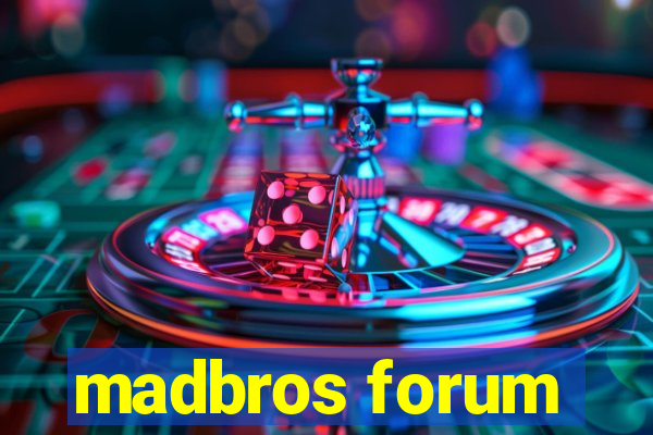 madbros forum