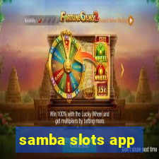 samba slots app