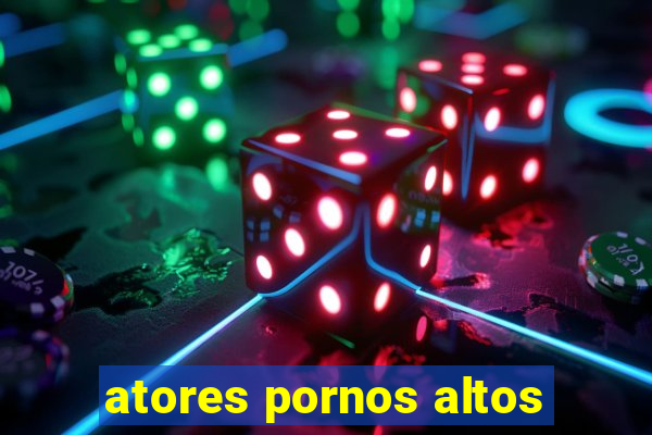 atores pornos altos