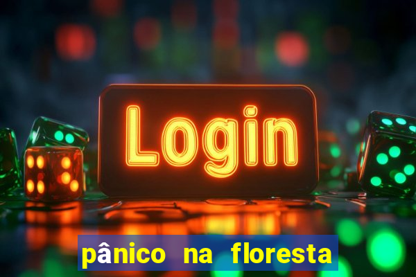 pânico na floresta 4 completo dublado mega filmes