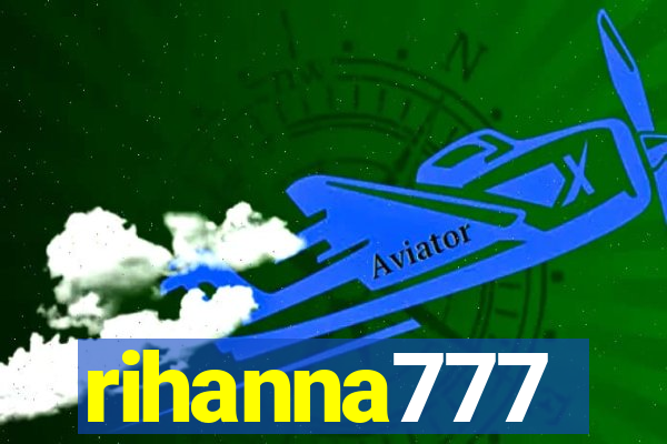 rihanna777