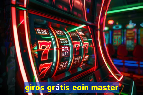 giros grátis coin master