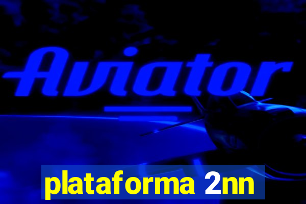 plataforma 2nn