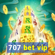 707 bet vip