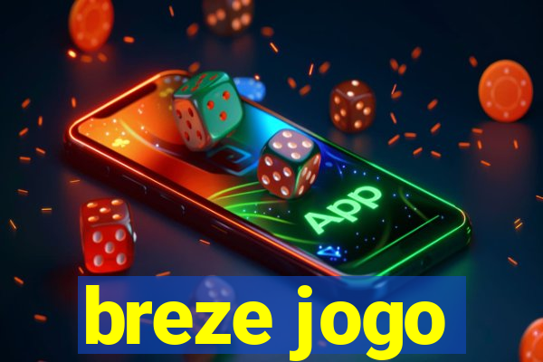 breze jogo