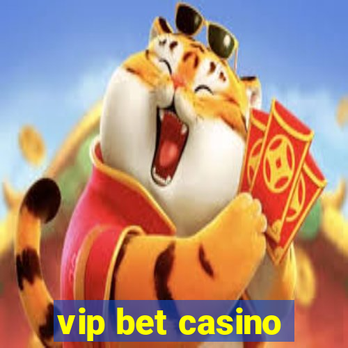 vip bet casino