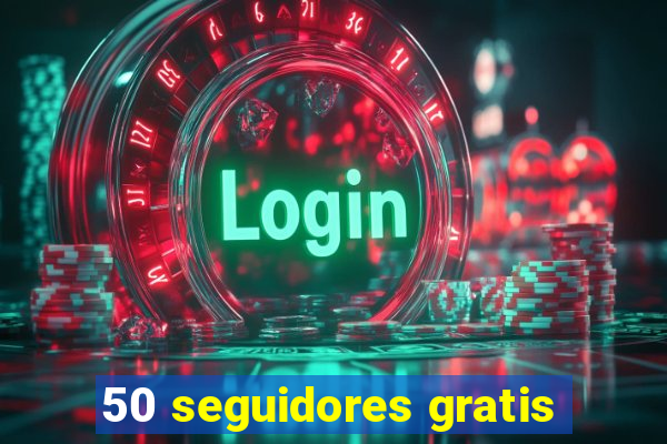 50 seguidores gratis