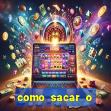 como sacar o dinheiro do jogo fortune tiger no celular