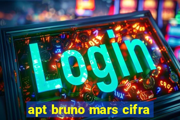 apt bruno mars cifra