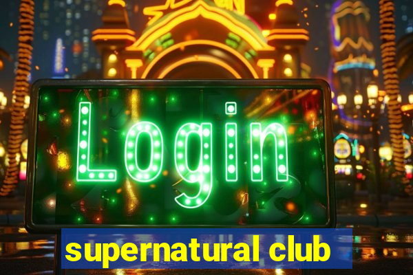 supernatural club