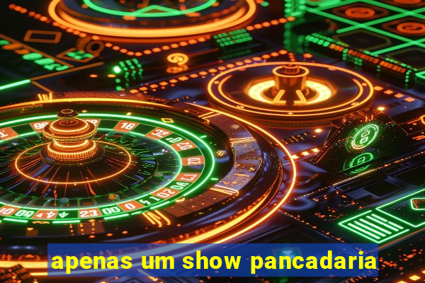 apenas um show pancadaria