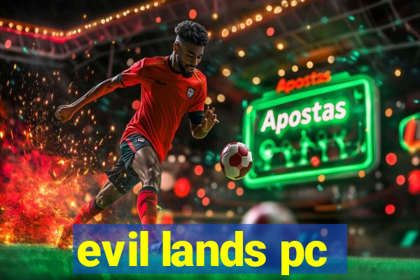 evil lands pc