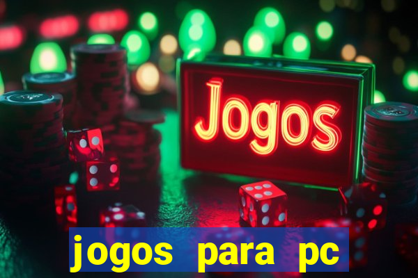 jogos para pc download gratis completo offline