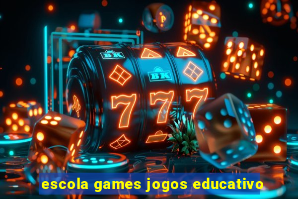 escola games jogos educativo