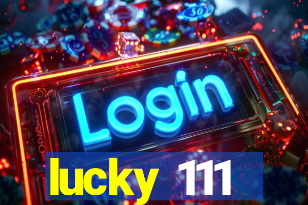 lucky 111