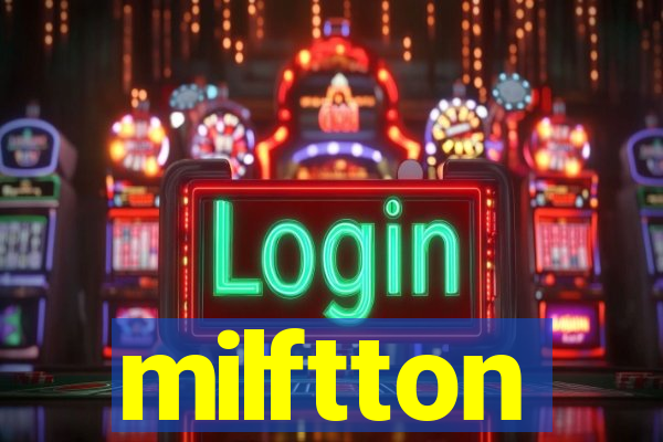 milftton