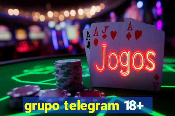 grupo telegram 18+