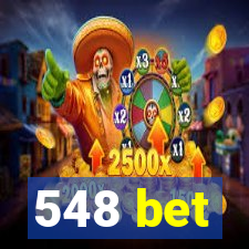 548 bet