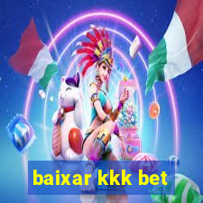 baixar kkk bet