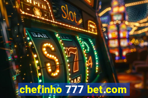 chefinho 777 bet.com